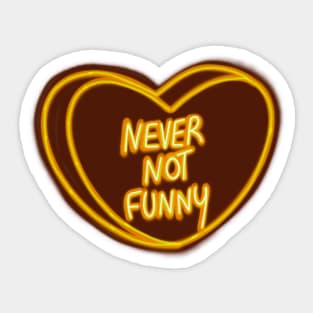 Never Not Funny Yellow Love Heart Sticker